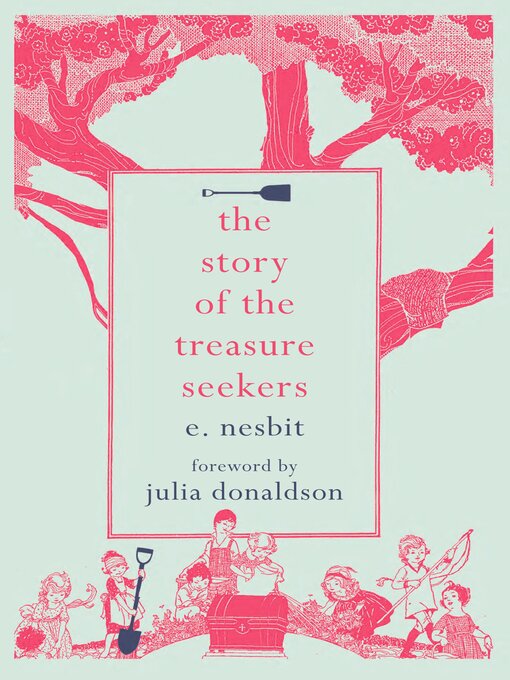 Title details for The Story of the Treasure Seekers by E. Nesbit - Wait list